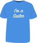 Tricou "I'm a Sailor"