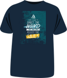 Tricou sailing "We Can't Direct The Wind"