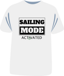 Tricou "Sailing Mode Activated"