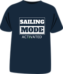 Tricou "Sailing Mode Activated"