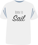 Tricou "Born To Sail"